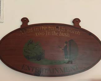 "A Bird In The Hand..." Tavern Sign. Measures 20" H x 38" W.