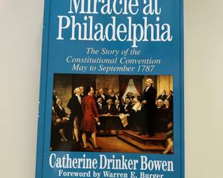 "Miracle at Philadelphia" Catherine Drinker Bowen