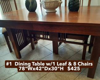#1  Dining Table w/1 Leaf & 8 Chairs  78"Wx42"Dx30"H   $425