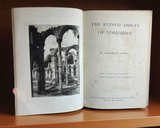 The Ruined Abbeys of Yorkshire by William Chambers Lefroy.