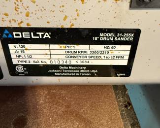 *	#107	Delta X5 18" Drum Sander  31-255x	 $125.00 				