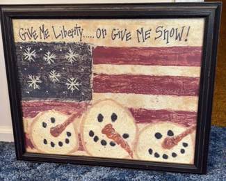 Give Me Liberty or Give me Snow Framed Artwork