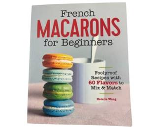 French Macarons For Beginners By Natalie Wong