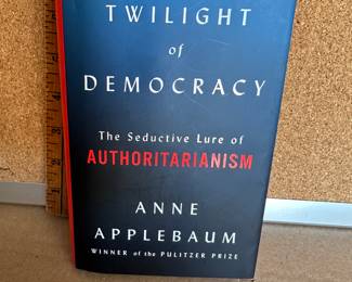 Twilight of Democracy Anne Applebaum $5.00