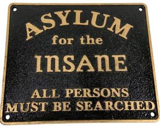 2201 - Cast Iron Asylum for the Insane Sign 8.5 x 10
