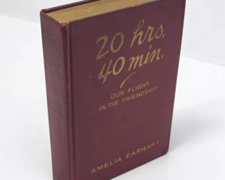 Amelia Earhart SIGNED Book, "20 Hrs. 40 Min." First Edition Copy