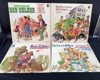 4~ Ben Colder LP Records * Wild Again; Have One On; Wine, Women & Song