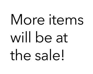 More items will be at the sale!