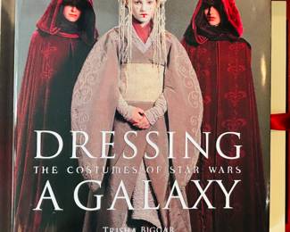 Dressing a Galaxy Book. The Costumes of Star Wars by: Trisha Biggar