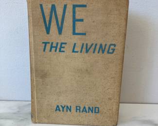 Lot 7903 Ayn Rand We The Living First edition  Collectible Hardcover Book