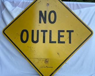 40" Tall No Outlet Sign Composite $60.00