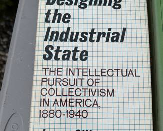 Designing the Industrial State by Gilbert $3.00