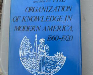 The Organization of Knowledge in Modern America $3.00