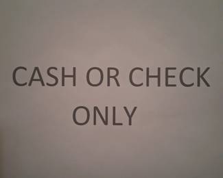 Please know that we only accept cash or checks.  We will hold items long enough for  you to go get cash if you need to but please know the cell service is really bad out here.