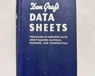 Don Graf's Data Sheets Thousands of Simplified Facts About Building Materials, Planning, and Construction, hardcover, 1949, Reinhold Publishing Corporation, New York