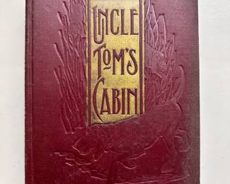 Uncle Tom's Cabin by Harriet Beecher Stowe, Art Memorial Edition hardcover 1897
