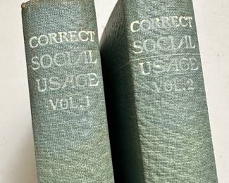 Correct Social Usage: A Course of Instruction in Good Form, Style and Deportment: Vol 1 and 2 by Eighteen Distinguished Authors, Twelfth Revised Edition, hardcovers, 1909, The New York Society of Self Culture