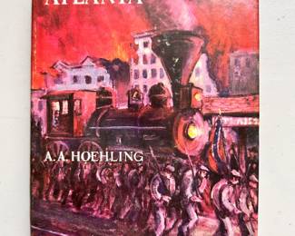 Last Train from Atlanta by A. A. Hoehling, hardcover with dust jacket, Published by Thomas Yoseloff, New York - London, 1958