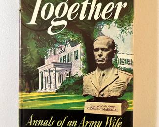 Together: Annals of an Army Wife by Katherine Tupper Marshall, hardcover with dust jacket, 1946
