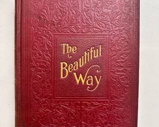 The Beautiful Way or Success and a Happy Life by Rev. J. S. Kirtley, D. D., 1902 hardcover, publishers C. W. Stanton Company Chicago