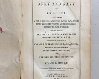 Inside page of The Army and Navy of America: A View of the Heroic Adventures, Battles, Naval Engagements, Remarkable Incidents, and Glorious Achievements in the Cause of Freedom from the Period of the French and Indian Wars to the Close of the Mexican War, by Jacob K. Neff, 1851, leather bound, John H. Pearsol publisher