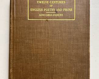 Twelve Centuries of English Poetry and Prose, selected and edited by Alphonso Gerald Newcomer and Alice E. Andrews, 1910 hardcover first edition