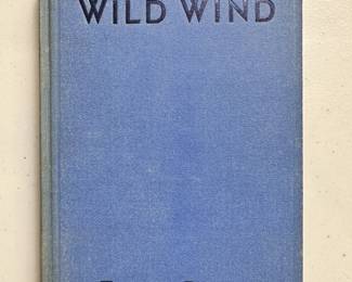 Wild Wind by Temple Bailey, first edition 1930 hardcover, The Penn Publishing Company, Philadelphia