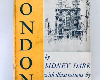 London by Sidney Dark With Illustrations by Joseph Pennell, hardcover with dust jacket