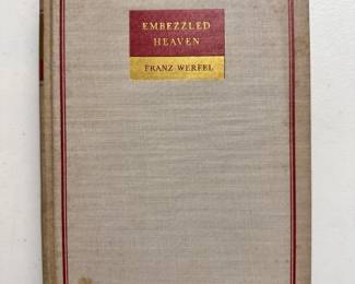 Embezzled Heaven by Franz Werfel translated by Moray Firth, first edition hardcover July 1940, The Viking Press New York 