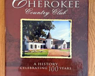 "The Cherokee Country Club: A History Celebrating 100 Years" by Walter T. Pulliam 