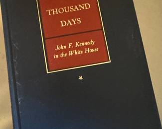 "A Thousand Days, John F. Kennedy in the White House" by Arthur M. Schlesinger, Jr.