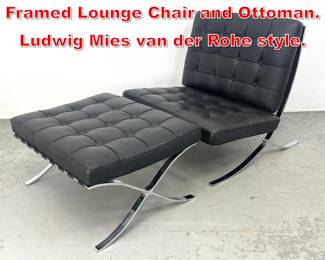 Lot 328 Barcelona Style Chrome Framed Lounge Chair and Ottoman. Ludwig Mies van der Rohe style. 