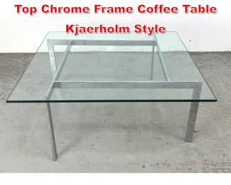 Lot 318 Vintage Mid Century Glass Top Chrome Frame Coffee Table Kjaerholm Style