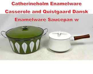 Lot 457 2pcs Cookware. Vintage Catherineholm Enamelware Casserole and Quistgaard Dansk Enamelware Saucepan w