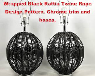 Lot 206 Pr Modernist Lamps. Wrapped Black Raffia Twine Rope Design Pattern. Chrome trim and bases. 