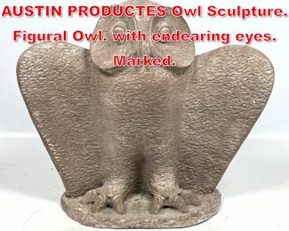 Lot 141 PAUL BELLARDO for AUSTIN PRODUCTES Owl Sculpture. Figural Owl. with endearing eyes. Marked. 