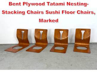 Lot 337 60s Vintage Toyo Japanese Bent Plywood Tatami NestingStacking Chairs Sushi Floor Chairs, Marked