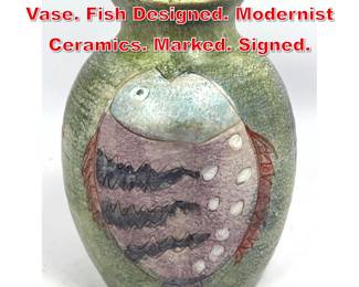 Lot 86 Italian Artist Signed Pottery Vase. Fish Designed. Modernist Ceramics. Marked. Signed. 