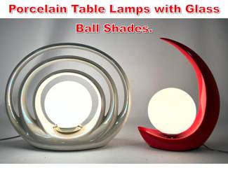 Lot 398 2pcs Mid Century Modern Porcelain Table Lamps with Glass Ball Shades. 