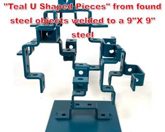 Lot 471 Joe Seltzer Iron Sculpture Teal U Shaped Pieces from found steel objects welded to a 9X 9 steel 