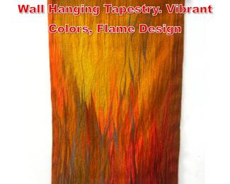 Lot 117 Danish Modern Woven Wool Wall Hanging Tapestry. Vibrant Colors, Flame Design