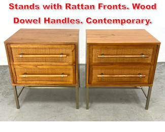 Lot 388 Pair Side Table Night Stands with Rattan Fronts. Wood Dowel Handles. Contemporary.