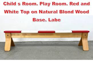 Lot 517 IKEA Balance Beam Bench. Child s Room. Play Room. Red and White Top on Natural Blond Wood Base. Labe
