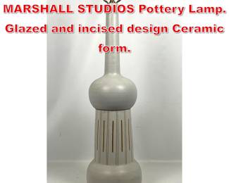 Lot 31 Exceptionally Tall MARTZ for MARSHALL STUDIOS Pottery Lamp. Glazed and incised design Ceramic form. 
