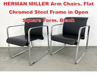Lot 521 Pr PETER PROTZMAN for HERMAN MILLER Arm Chairs. Flat Chromed Steel Frame in Open Square Form. Black 