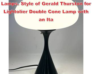 Lot 442 Mid Century Modern Table Lamps. Style of Gerald Thurston for Lightolier Double Cone Lamp with an Ita