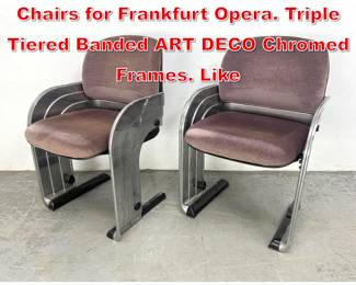 Lot 466 Pr GERD LANGE Theater Chairs for Frankfurt Opera. Triple Tiered Banded ART DECO Chromed Frames. Like
