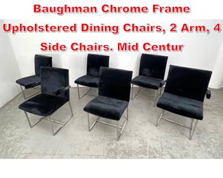 Lot 512 Set 6 Vintage Milo Baughman Chrome Frame Upholstered Dining Chairs, 2 Arm, 4 Side Chairs. Mid Centur