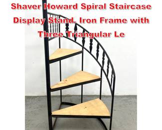 Lot 435 ARTHUR UMANOFF For Shaver Howard Spiral Staircase Display Stand. Iron Frame with Three Triangular Le