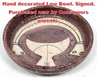 Lot 76 Guide Gambone Art Pottery Hand decorated Low Bowl. Signed. Purchased new by Consignors parents. 